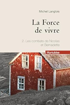 Paperback LA FORCE DE VIVRE T 02 (COMPACT) LES COMBATS DE NICOLAS ET BERNAD [French] Book