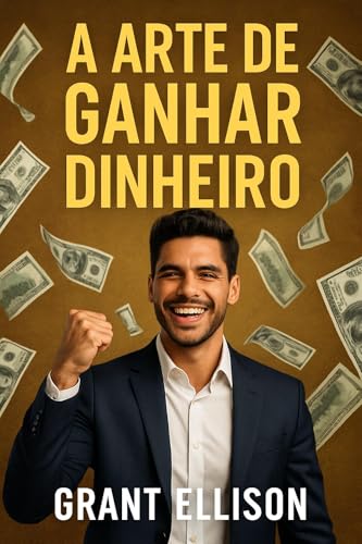 A arte de ganhar dinheiro.