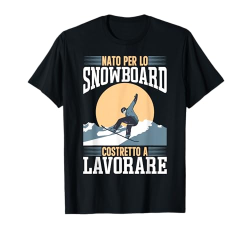 Divertente Snowboard Regalo Nato Per Lo Snowboard Maglietta