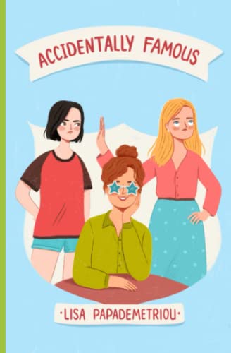 Accidentally Famous: Book #2 in the Accidentall... B09WHJ6249 Book Cover