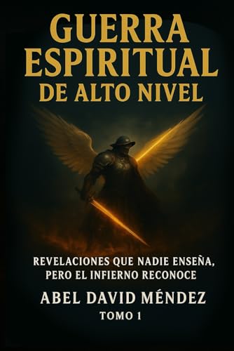 GUERRA ESPIRITUAL DE ALTO NIVEL: “Revelaciones que nadie enseña, pero el infierno reconoce”