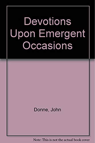 Devotions upon emergent occasions 0773501940 Book Cover