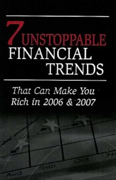 Mass Market Paperback 7 Unstoppable Financial Trends: That Can Make You Rich in 2006 & 2007 Book