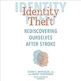 Identitätsdiebstahl: Wiederentdeckung nach Schlaganfall