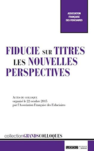 Télécharger Fiducie sur titres : Les nouvelles perspectives Livre eBook France