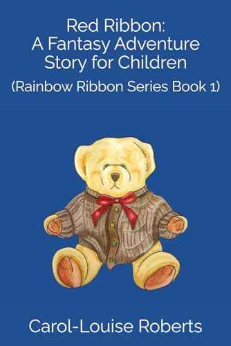 Red Ribbon: A Fantasy Adventure Story for Children: (Rainbow Ribbon Series Book 1)