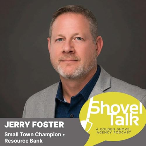 From Decline to Opportunity: The Power of Small Town Champions &bull; Jerry Foster, Small Town Champion at Resource Bank