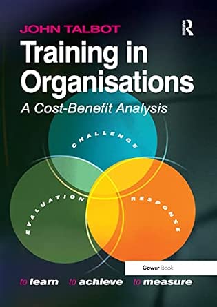 Training in Organisations: A Cost-Benefit Analysis-Wow! eBook