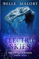 Electric Skies (Twelfth Keeper) 1798557762 Book Cover