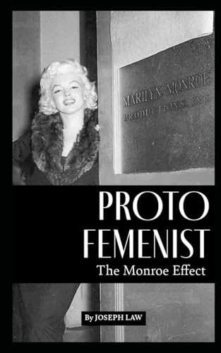 Protofeminist: The Monroe Effect
