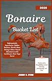  Bonaire Bucket List 2026: Unforgettable Experiences, Hidden Beaches, World-Class Diving & Slow-Travel Adventures in the Caribbean’s Best-Kept Secret