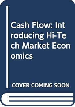 Mass Market Paperback Cash Flow: Introducing Hi-Tech Market Economics Book
