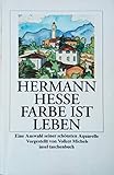 Farbe ist Leben: Eine Auswahl seiner schönsten Aquarelle (insel taschenbuch) - Herausgeber: Volker Michels Hermann Hesse Hermann Hesse 