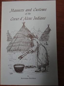 Paperback Manners and Customs of the Coeur D'Alene Indians Book