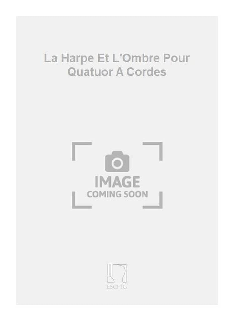 La harpe et l'ombre quatuor à cordes pour concerts et répétitions