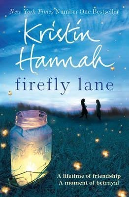 [Firefly Lane] (By: Kristin Hannah) [published: July, 2013]