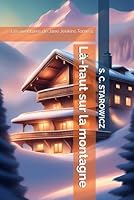 Là-haut sur la montagne: Les aventures de Jane Jenkins Tome 4 (French Edition) 2488210005 Book Cover