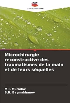 Paperback Microchirurgie reconstructive des traumatismes de la main et de leurs séquelles [French] Book