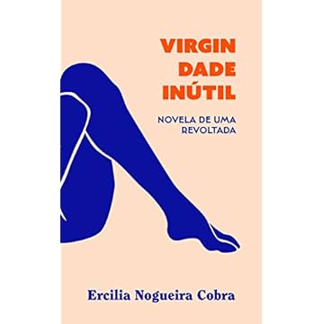 Capa do livro Virgindade inútil: Novela de uma revoltada