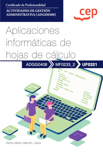 Manual. Aplicaciones informáticas de hojas de cálculo . Certificados de profesionalidad. Actividades de gestión administrativa