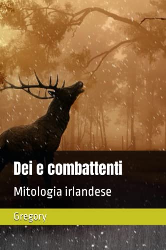 Dei e combattenti: Mitologia irlandese