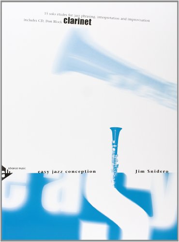 Easy Jazz Conception: Clarinet - 15 Etudes for Jazz Phrasing, Interpretation and Improvisation (Book & Audio Access) (CLARINETTE) -  Snidero, Jim, Paperback