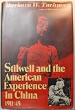 Stilwell and the American Experience in China, 1911-45