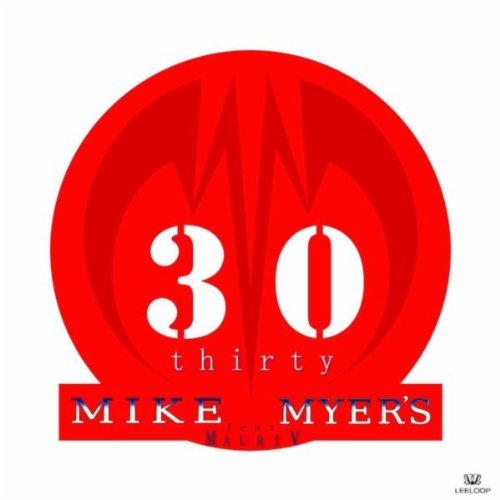 Thirty Mike Play Thirty by Mike Myer's feat. Mauri V on Amazon Music