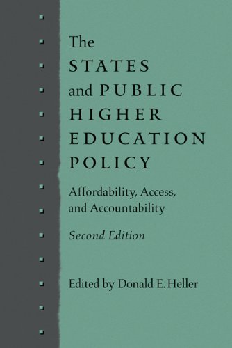 Donald E. HellerThe States and Public Higher Education Policy: Affordability, Access, and Accountability