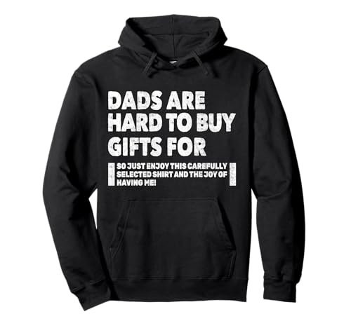 Dads Are Hard To Buy Gifts For - Funny Fathers Day Birthday Pullover Hoodie