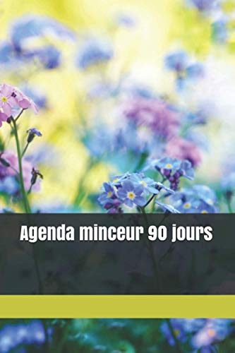 Agenda minceur 90 jours: Agenda minceur 90 jours , Avec le journa...