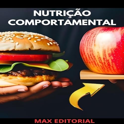 Nutrição Comportamental (Nutrição Comportamental - Saúde & Vida)