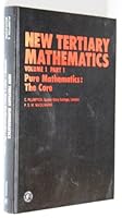 New Tertiary Mathematics, Pure Mathematics, Part 1: The Core 0080250319 Book Cover