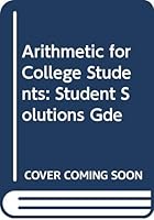 Arithmetic for College Students: Student Solutions Gde 0669244767 Book Cover
