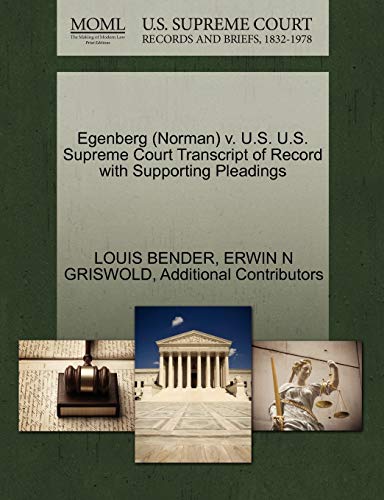 Egenberg (Norman) V. U.S. U.S. Supreme Court Transcript of Record with Supporting Pleadings