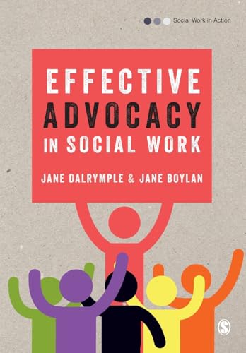 Effective Advocacy in Social Work (Social Work in Action series)