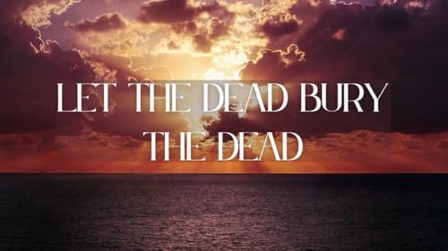 『Let The Dead Bury The Dead』のカバーアート