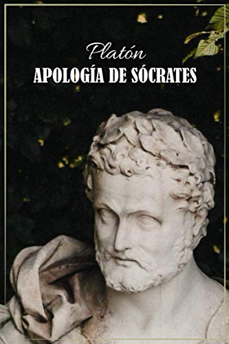 Apología de Sócrates | Spanish Version: Texto clásico de Platón en Español