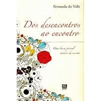 Paperback Dos Desencontros Ao Encontro [Portuguese_Brazilian] Book