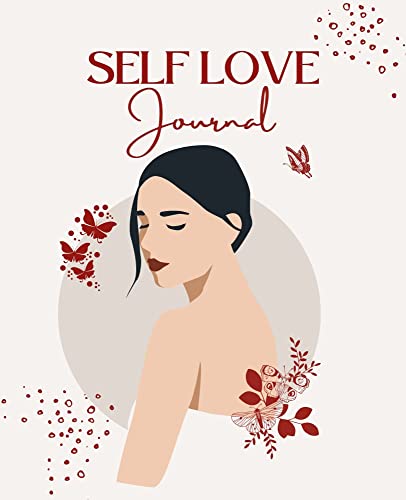 Self Love Journal A Beautiful 60 Day Workbook To Find True Happiness Embrace Yourself And Boost Your Self Esteem With Daily Planners Inspiring Quotes And A Self Care Checklist Kindle Edition By Teri Shell Self Love Journal A Beautiful 60 Day Workbook To Find True Happiness Embrace Yourself And Boost Your Self Esteem With Daily Planners Inspiring Quotes And A Self Care Checklist Kindle Edition By Teri Shell