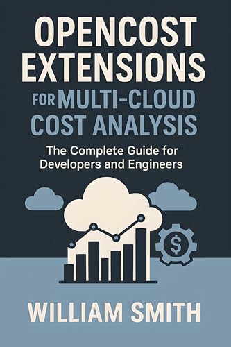 OpenCost Extensions for Multi-Cloud Cost Analysis: The Complete Guide for Developers and Engineers