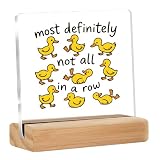 Funny Office Desk Accessories Sign – Acrylic Office Decor with Wooden Base – Gifts for Coworker, Boss, Friends, or Anyone Who’s a Little All Over the Place 4x4 Inch Funny Duck Desk Decor “Most Definitely Not All In a Row”