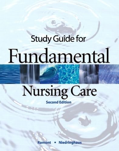 Study Guide for Fundamental Nursing Care