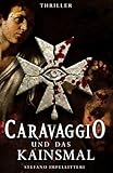 CARAVAGGIO und das KAINSMAL (Die verfluchten Meister, Band 2)