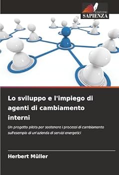 Paperback Lo sviluppo e l'impiego di agenti di cambiamento interni [Italian] Book