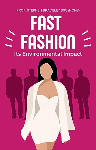 Fast Fashion: Its Environmental Impact (English Edition