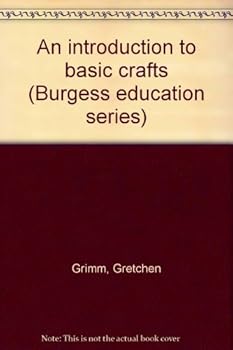 Paperback An introduction to basic crafts (Burgess education series) Book