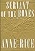 Servant of the Bones: A novel