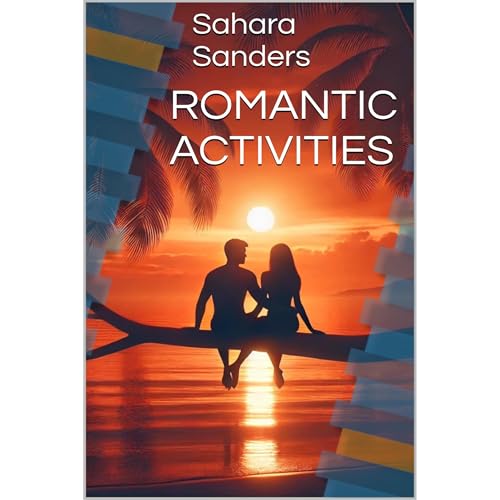 ROMANTIC ACTIVITIES : Sahara Sanders