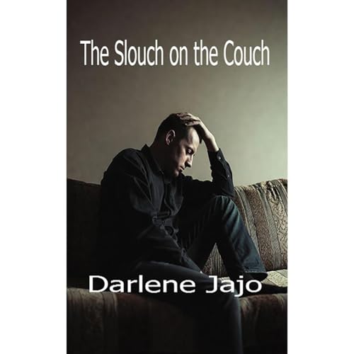 The Slouch on the Couch [Written by Darlene Jajo]